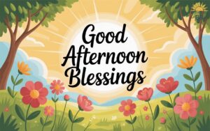 Good Afternoon Blessings