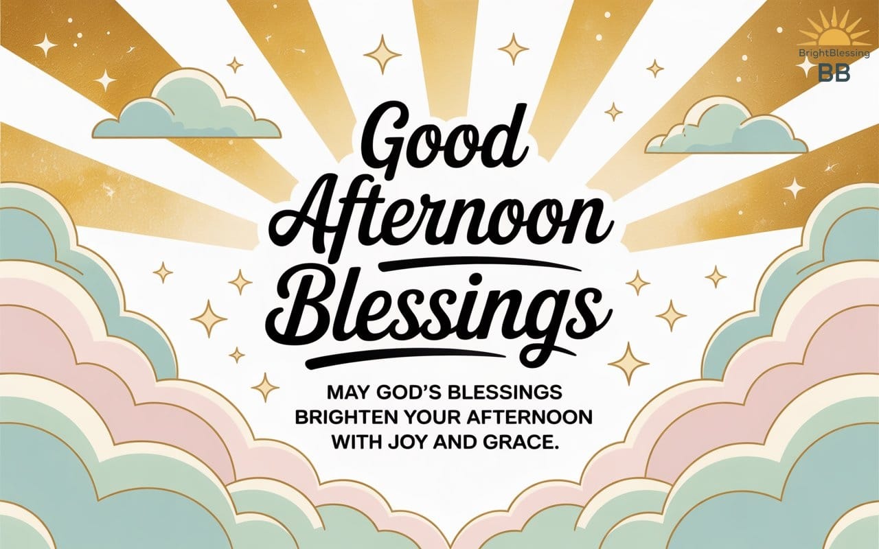 100-beautiful-good-afternoon-blessings-prayers-and-wishes-for-a-peaceful-day (8) Good Afternoon Blessings